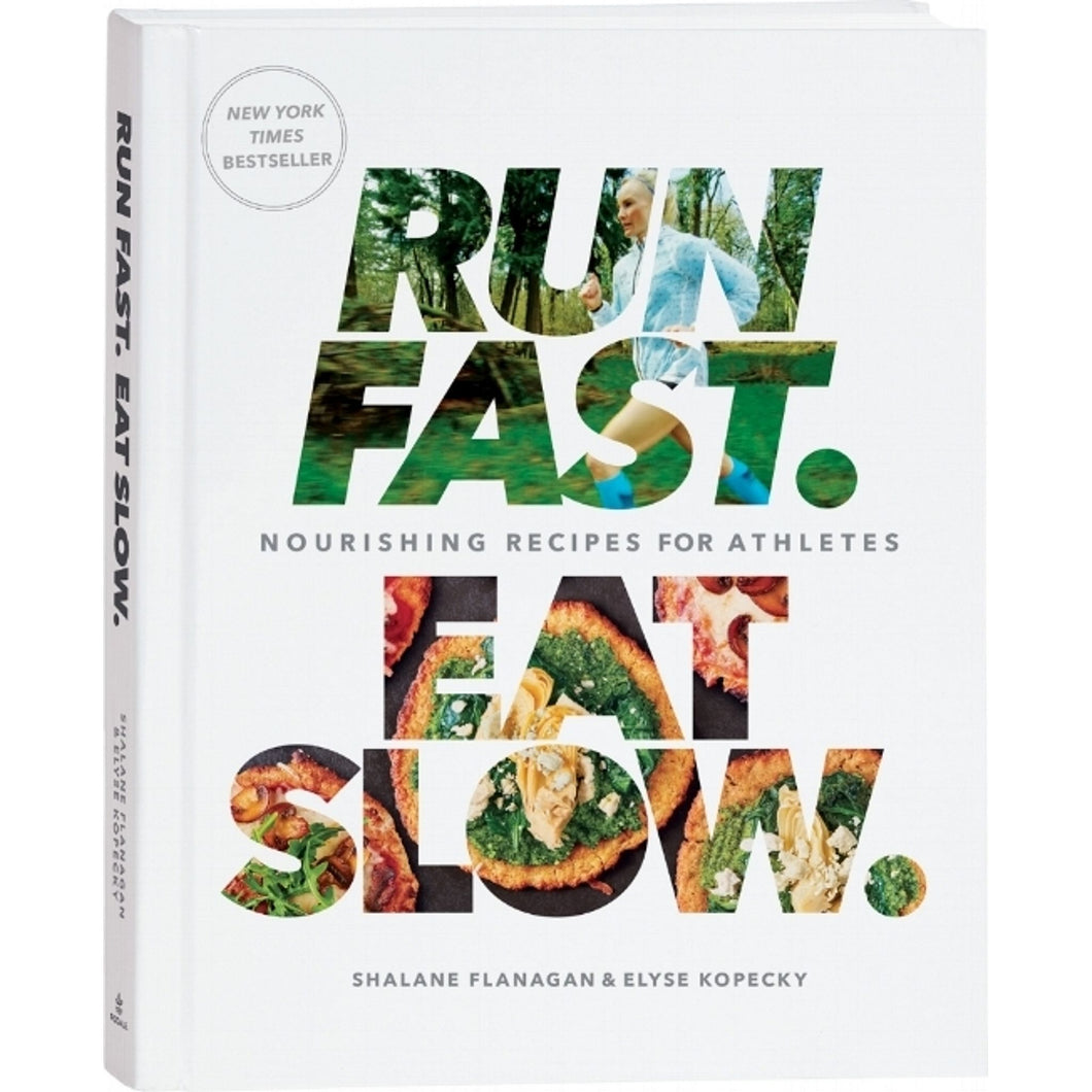 Run Fast. Eat Slow. | Nourishing Recipes for Athletes